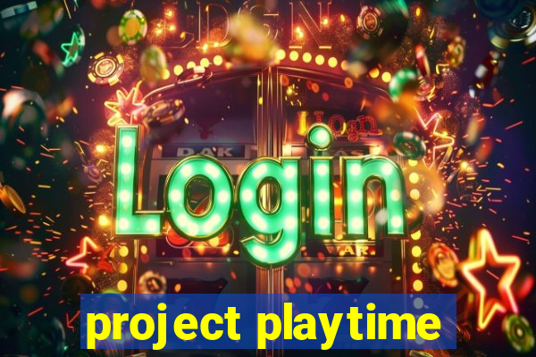 project playtime