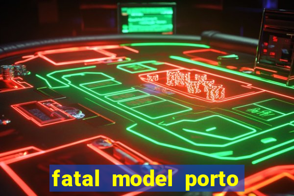 fatal model porto alegre do norte