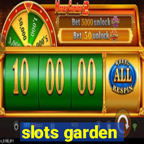 slots garden