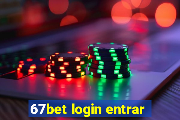 67bet login entrar