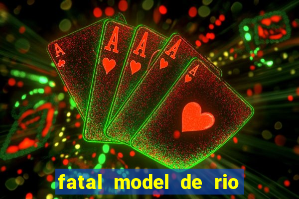 fatal model de rio claro sp