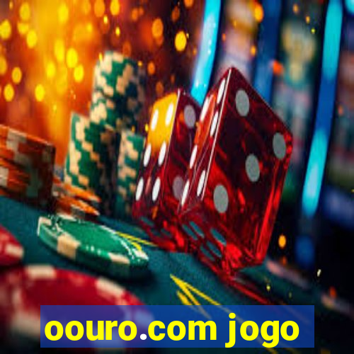 oouro.com jogo