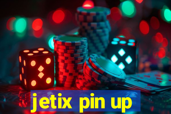 jetix pin up