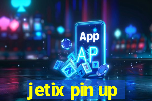 jetix pin up