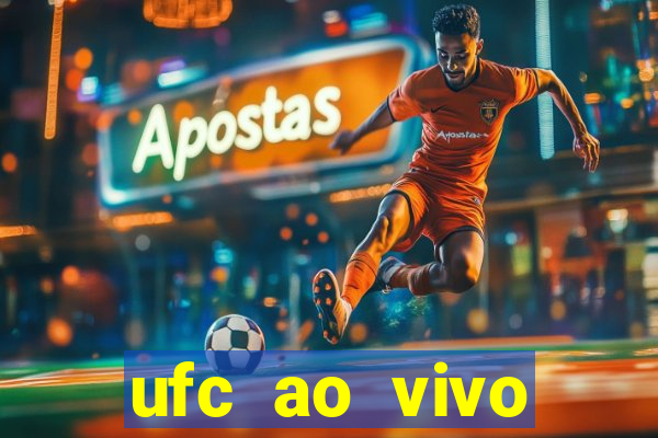 ufc ao vivo assistir online