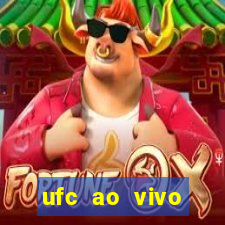 ufc ao vivo assistir online