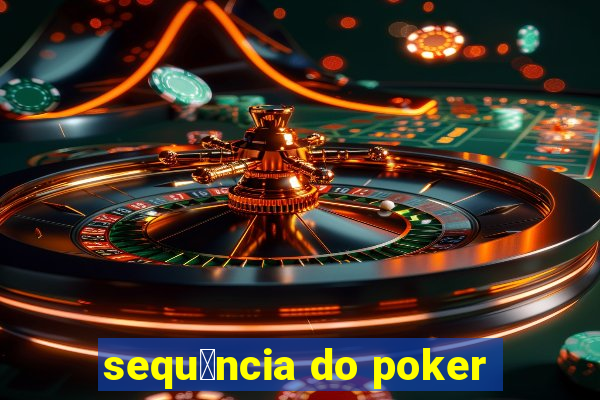 sequ锚ncia do poker