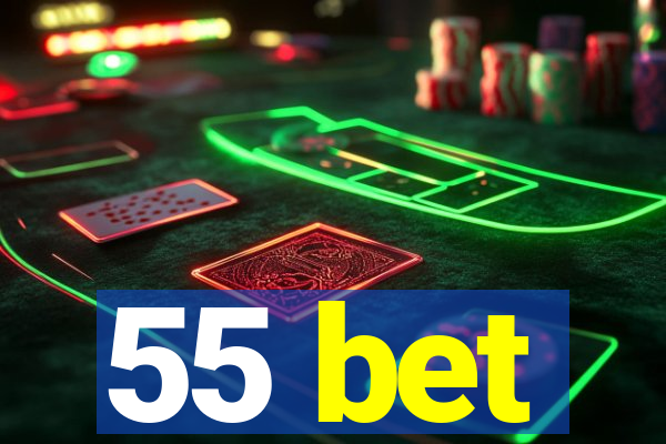 55 bet