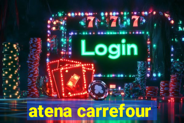 atena carrefour