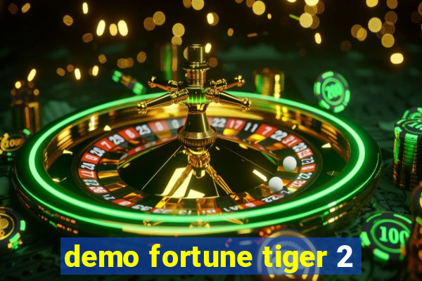 demo fortune tiger 2