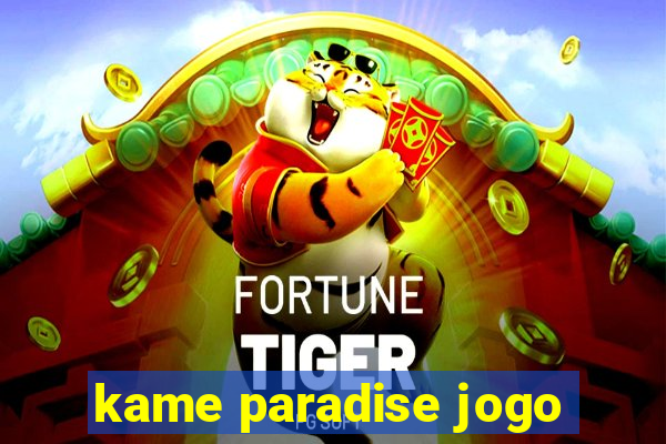 kame paradise jogo