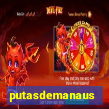 putasdemanaus