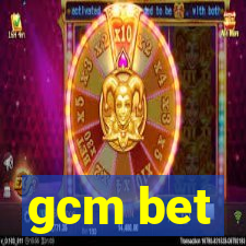 gcm bet