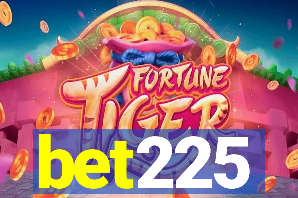 bet225