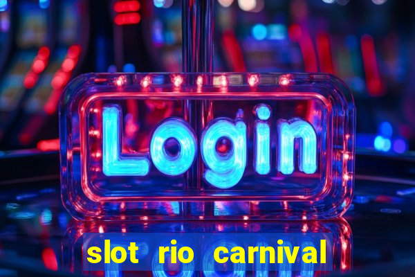 slot rio carnival - jackpot