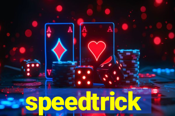 speedtrick