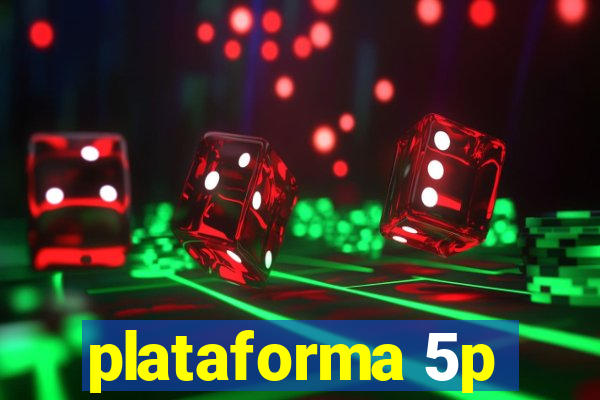 plataforma 5p