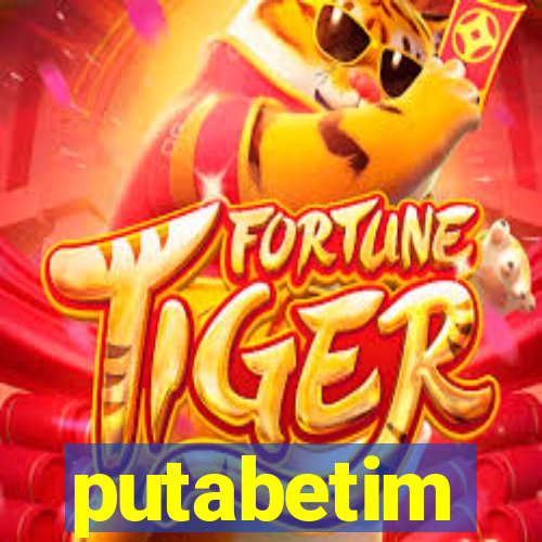 putabetim