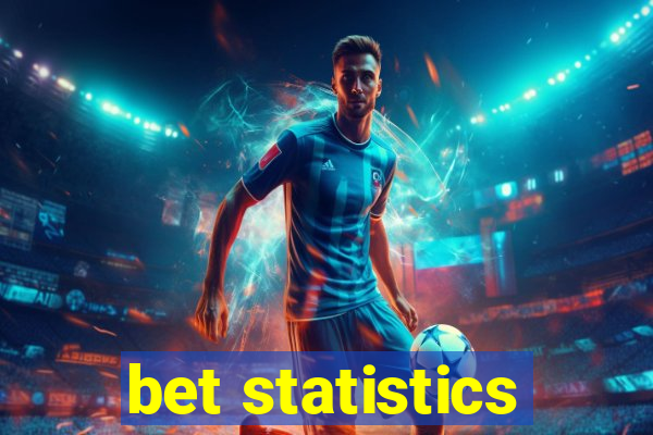 bet statistics