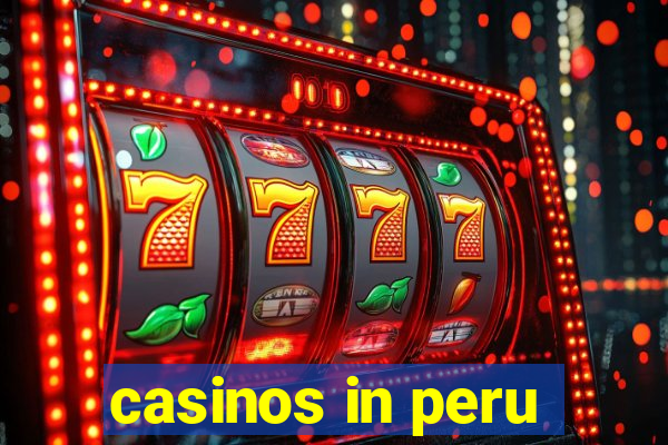 casinos in peru