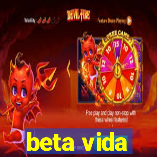 beta vida