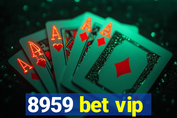 8959 bet vip