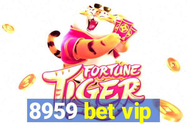 8959 bet vip