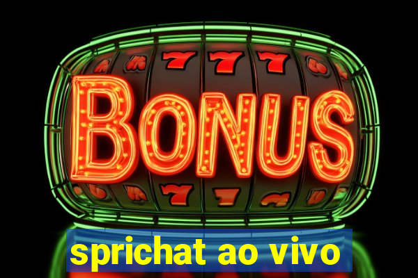 sprichat ao vivo