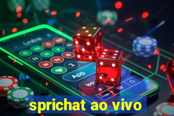 sprichat ao vivo