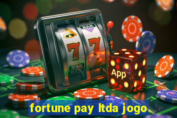 fortune pay ltda jogo