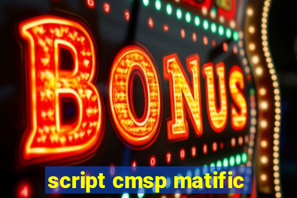 script cmsp matific