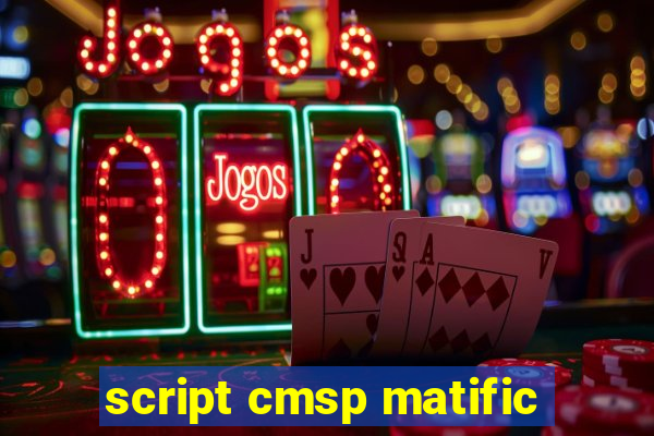 script cmsp matific