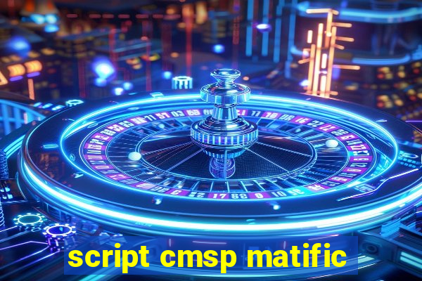 script cmsp matific