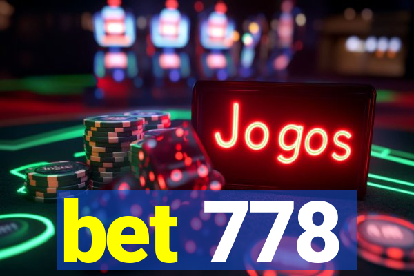 bet 778