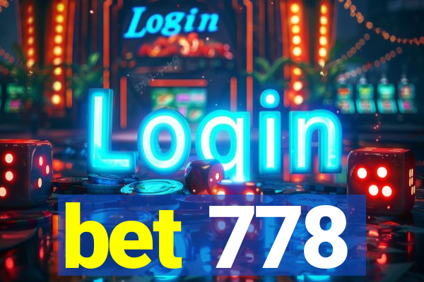 bet 778