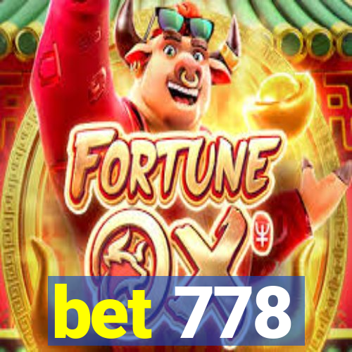 bet 778