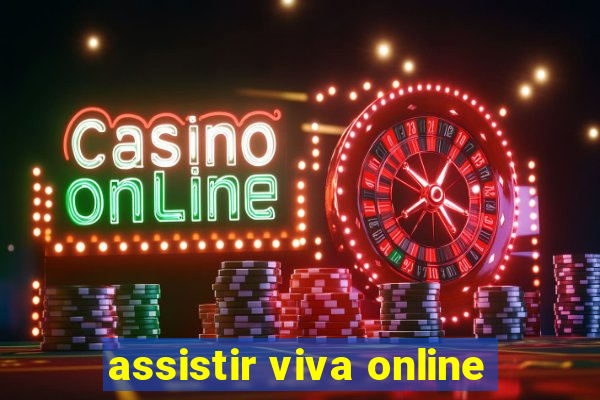 assistir viva online