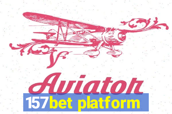 157bet platform