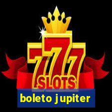 boleto jupiter