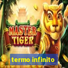 termo infinito