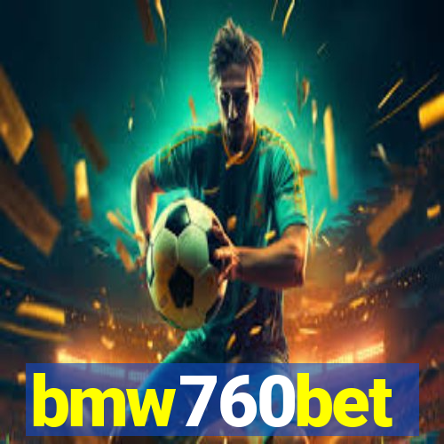 bmw760bet