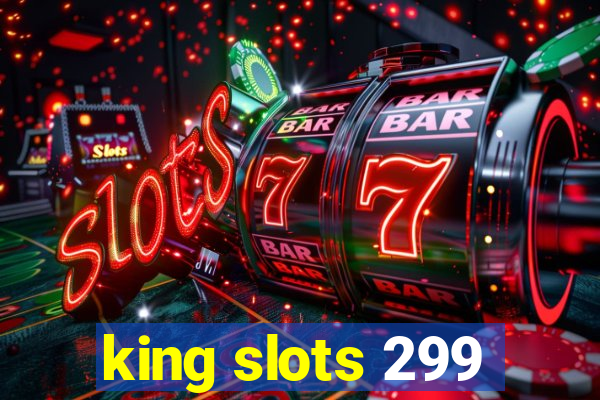 king slots 299