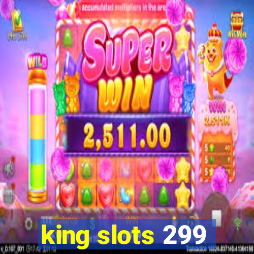 king slots 299