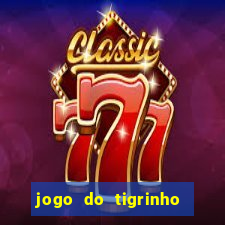 jogo do tigrinho falso para brincar