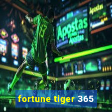 fortune tiger 365