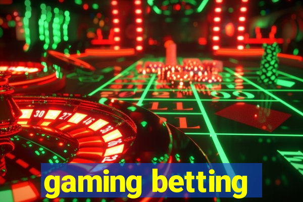 gaming betting