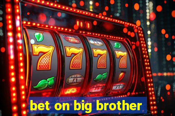 bet on big brother