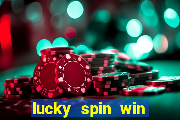 lucky spin win real money online