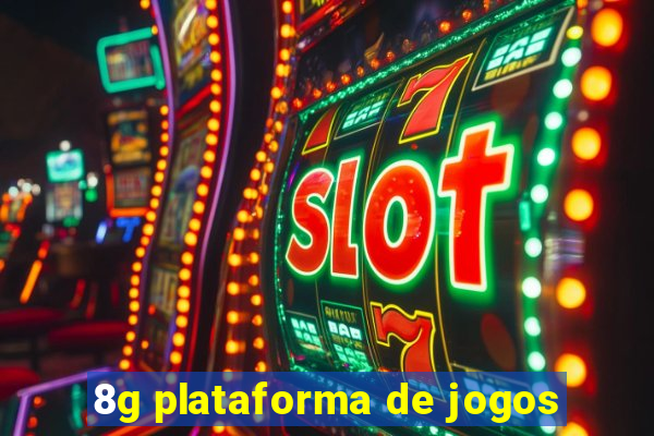 8g plataforma de jogos