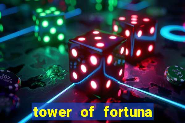 tower of fortuna slot online